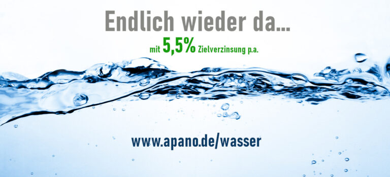 Endlich wieder da: Die Wasser Infrastruktur Anleihe 7 mit 5,5% Zielverzinsung p.a.